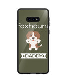 Foxhound Daddy I Love My Dog - Samsung Galaxy S10e