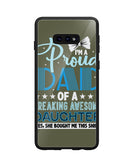 Proud Dad Of A Freaking Awesome Daughter - Samsung Galaxy S10e