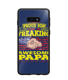 Im Proud Son Of Freaking Awesome Papa - Samsung Galaxy S10e