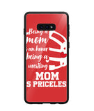 Being a Mom Is an Honor Being Mom Is Princeless - Samsung Galaxy S10e