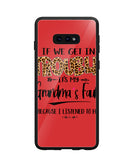 Grandma Fault Because I Listen To Her - Samsung Galaxy S10e