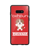 Foxhound Daddy I Love My Dog - Samsung Galaxy S10e