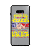 Im Proud Son Of Freaking Awesome Papa - Samsung Galaxy S10e