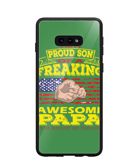 Im Proud Son Of Freaking Awesome Papa - Samsung Galaxy S10e