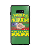 Im Proud Son Of Freaking Awesome Papa - Samsung Galaxy S10e
