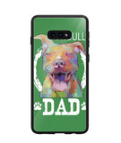 Pitbul Dad I Love My Dog - Samsung Galaxy S10e
