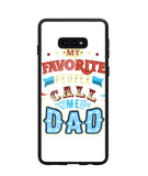 My Favorite Call Me Dad - Samsung Galaxy S10e