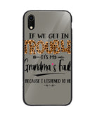 Grandma Fault Because I Listen To Her - iPhone XR