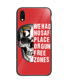 We Had No Safe Placa Or Gun Free Zones - iPhone XR