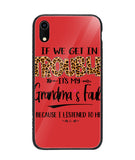 Grandma Fault Because I Listen To Her - iPhone XR