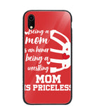 Being a Mom Is an Honor Being Mom Is Princeless - iPhone XR