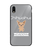 Chihuahua Daddy I Love My Dog - iPhone XR