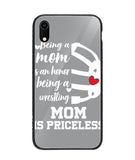 Being a Mom Is an Honor Being Mom Is Princeless - iPhone XR