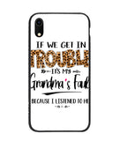 Grandma Fault Because I Listen To Her - iPhone XR