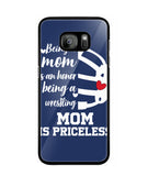 Being a Mom Is an Honor Being Mom Is Princeless - Samsung Galaxy S7