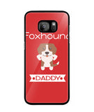 Foxhound Daddy I Love My Dog - Samsung Galaxy S7