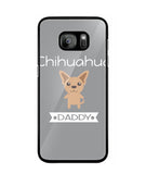 Chihuahua Daddy I Love My Dog - Samsung Galaxy S7