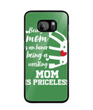 Being a Mom Is an Honor Being Mom Is Princeless - Samsung Galaxy S7