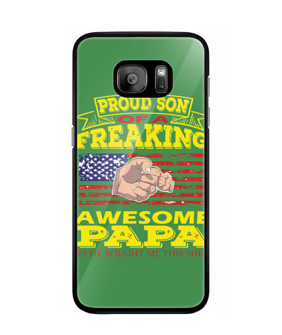 Im Proud Son Of Freaking Awesome Papa - Samsung Galaxy S7