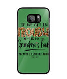 Grandma Fault Because I Listen To Her - Samsung Galaxy S7