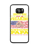 Im Proud Son Of Freaking Awesome Papa - Samsung Galaxy S7