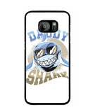 Daddy Shark Aquatic Creature Marine Fish Funny - Samsung Galaxy S7